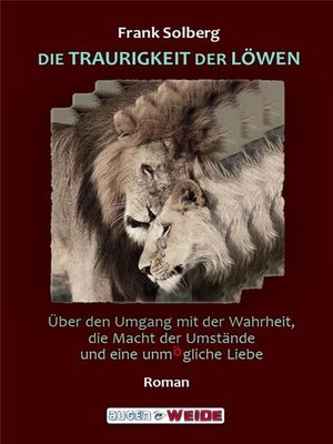 cover image of DIE TRAURIGKEIT DER LÖWEN